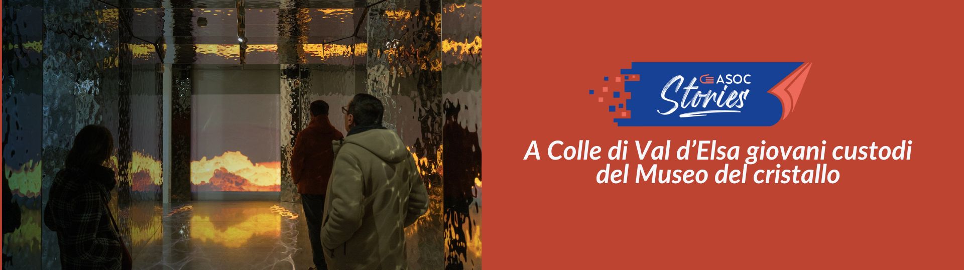 ASOC Stories: a Colle di Val d’Elsa giovani custodi del Museo del cristallo