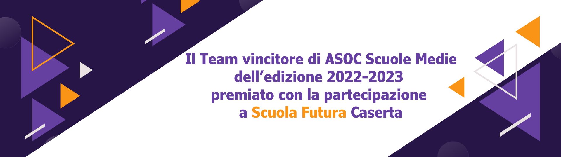 Il team vincitore di ASOC Scuole Medie premiato con Scuola Futura a Caserta