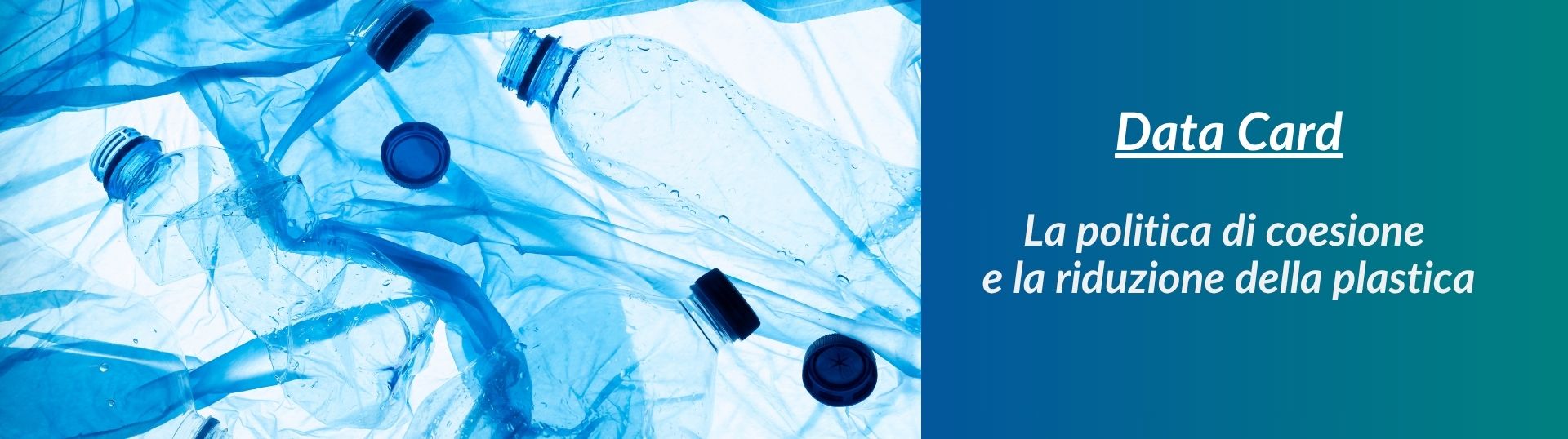 Data Card - La politica di coesione e gli interventi per la riduzione della plastica