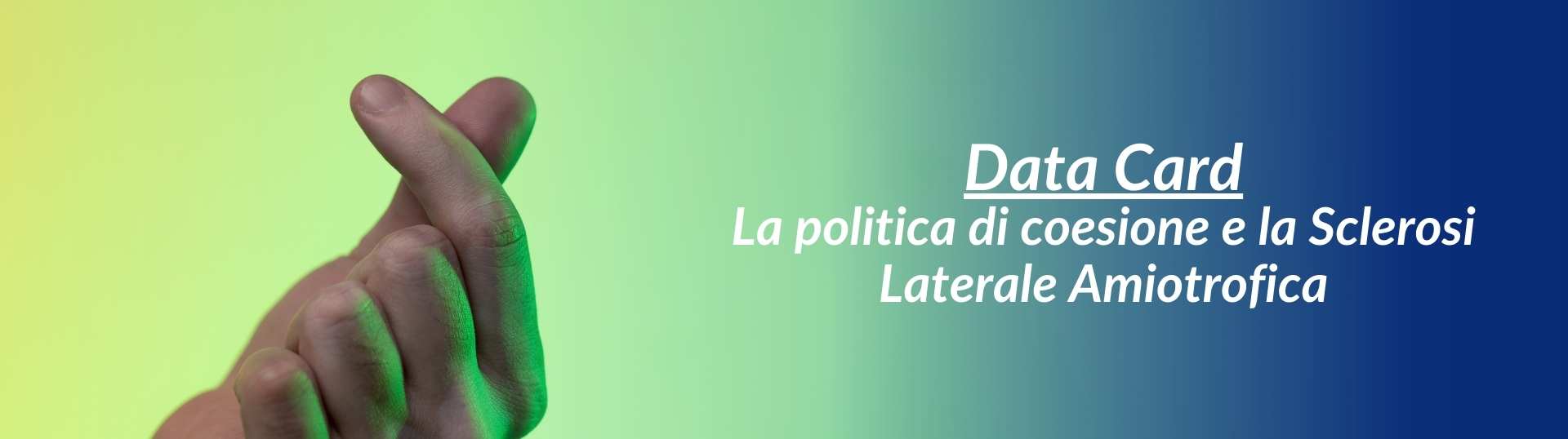 Data Card - La politica di coesione e la Sclerosi Laterale Amiotrofica